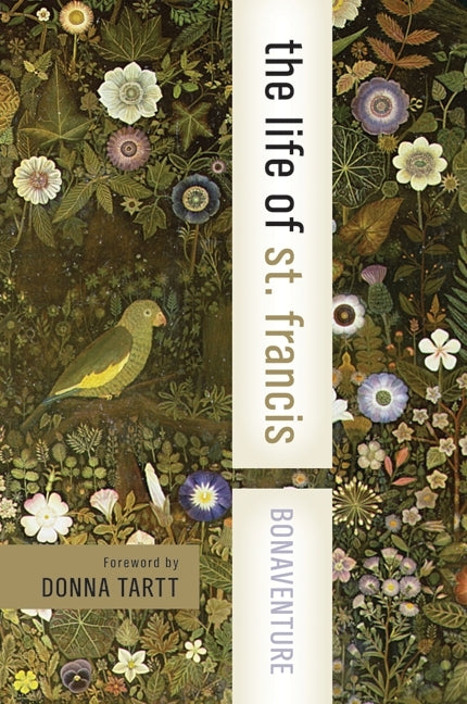 The Life of St. Francis: The Life of St. Francis