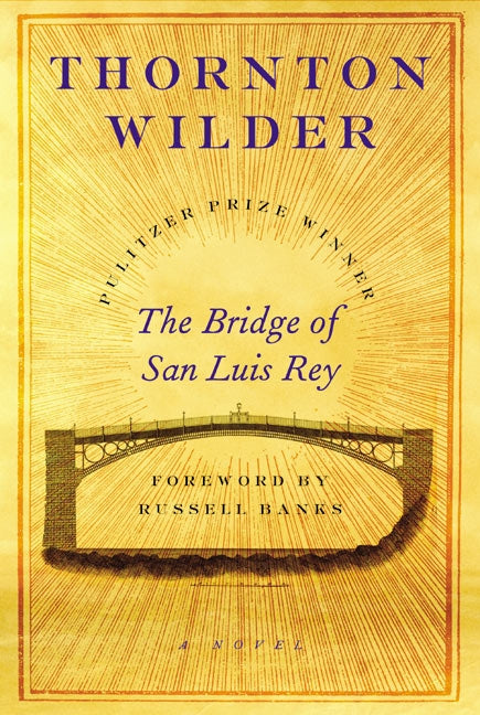 Bridge of San Luis Rey: A Novel
