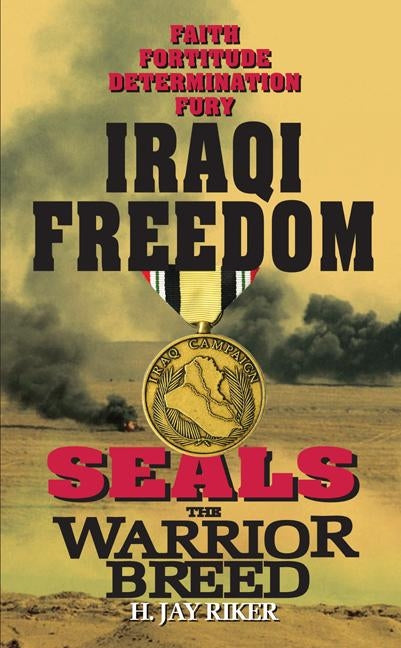 Seals the Warrior Breed: Iraqi Freedom