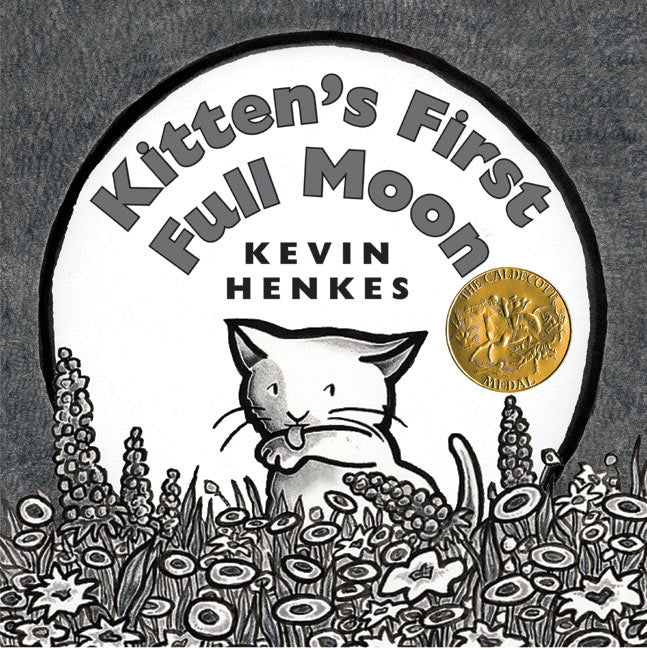 Kitten's First Full Moon: A Caldecott Award Winner