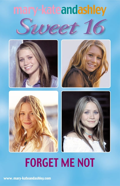 Mary-Kate & Ashley Sweet 16 #17: Forget Me Not