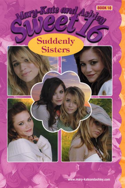 Mary-Kate & Ashley Sweet 16 #18: Suddenly Sisters