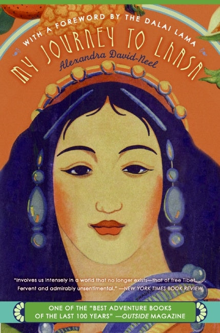 My Journey to Lhasa: The Classic Story of the Only Western Woman Who Succeeded in Entering the Forbidden City