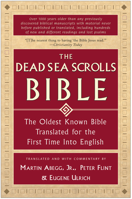 The Dead Sea Scrolls Bible: The Oldest Known Bible Translated for the First Time into English