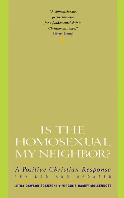 Is the Homosexual My Neighbor? Revised and Updated: Positive Christian Response, A