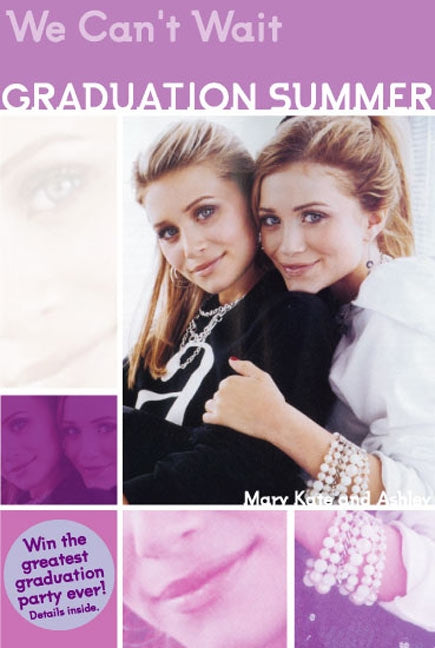 Mary-Kate & Ashley Graduation Summer #1: We Can't Wait