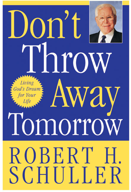 Don't Throw Away Tomorrow