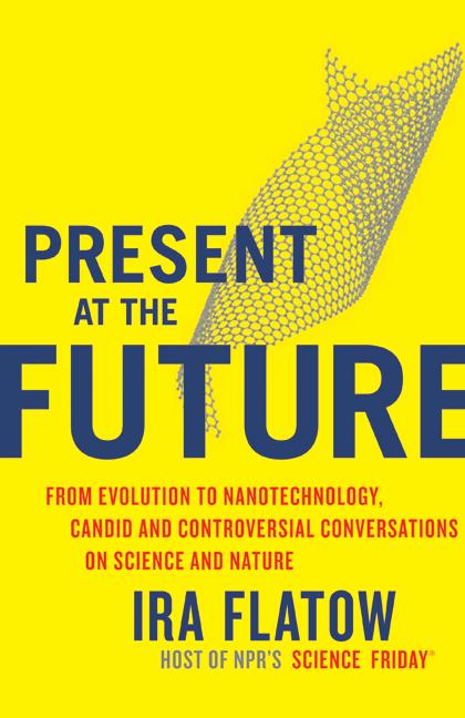Present at the Future