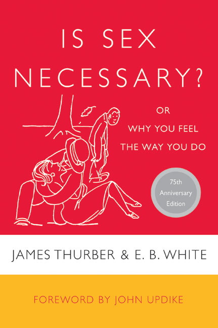 Is Sex Necessary?: Or Why You Feel the Way You Do