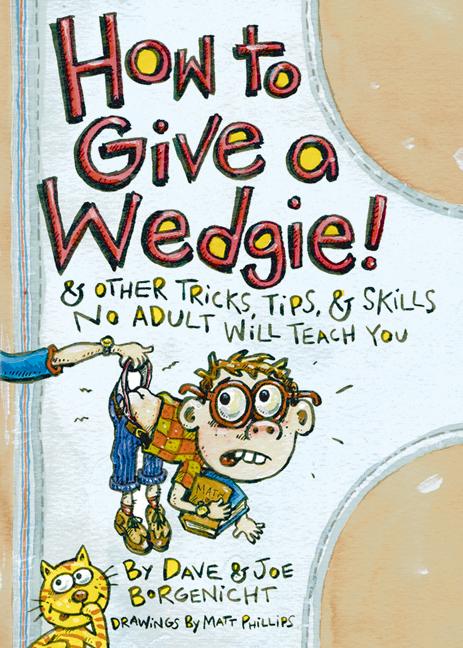 How to Give a Wedgie!