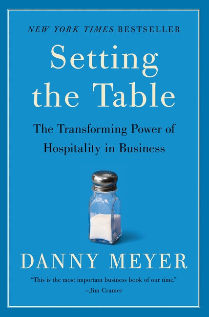 Setting the Table: The Transforming Power of Hospitality in Business