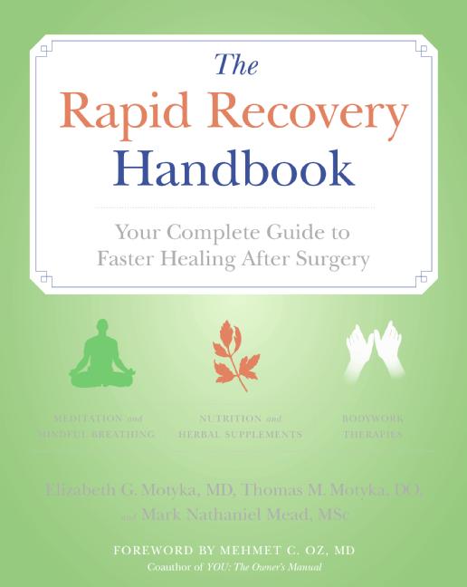 The Rapid Recovery Handbook: Your Complete Guide to Faster Healing After Surgery