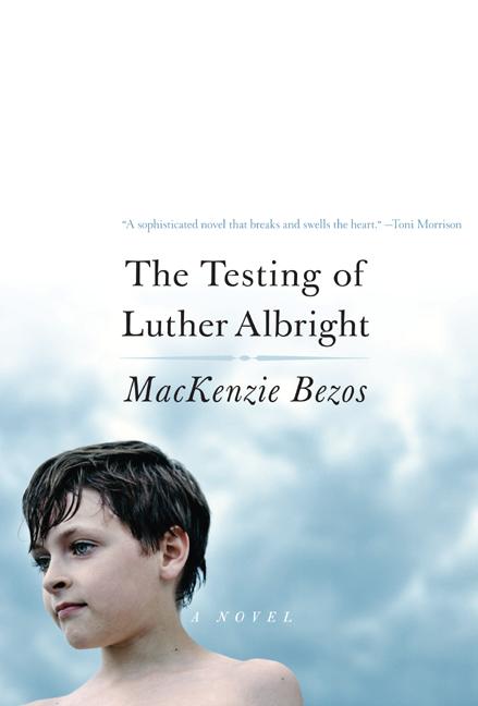 The Testing of Luther Albright: A Novel