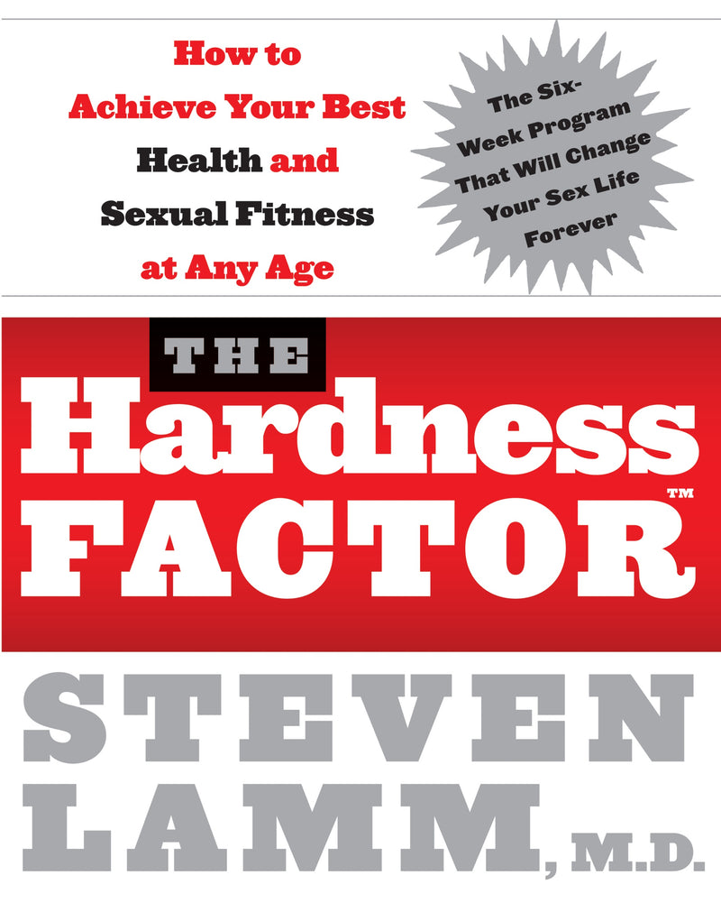 The Hardness Factor: How to Achieve Your Best Health and Sexual Fitness at Any Age