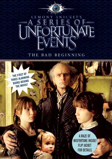 A Series of Unfortunate Events: The Bad Beginning Movie Tie-in Edition