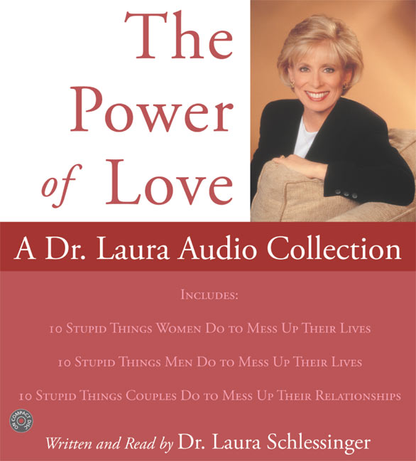 Power of Love, The: A Dr. Laura Audio Collection CD