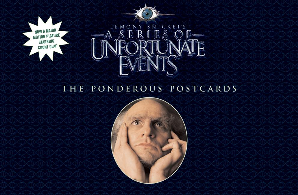 A Series of Unfortunate Events: The Ponderous Postcards