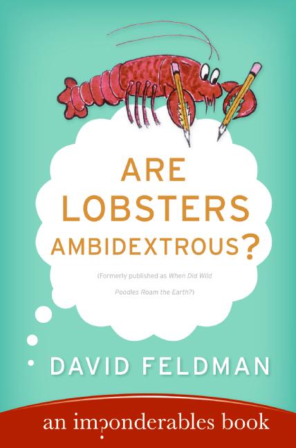 Are Lobsters Ambidextrous?: An Imponderables Book