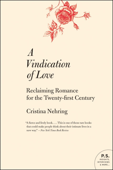 A Vindication of Love: Reclaiming Romance for the Twenty-first Century