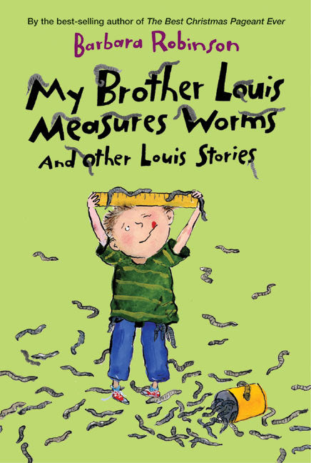 My Brother Louis Measures Worms: And Other Louis Stories