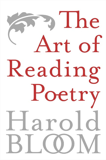 The Art of Reading Poetry: From Chaucer Through Frost