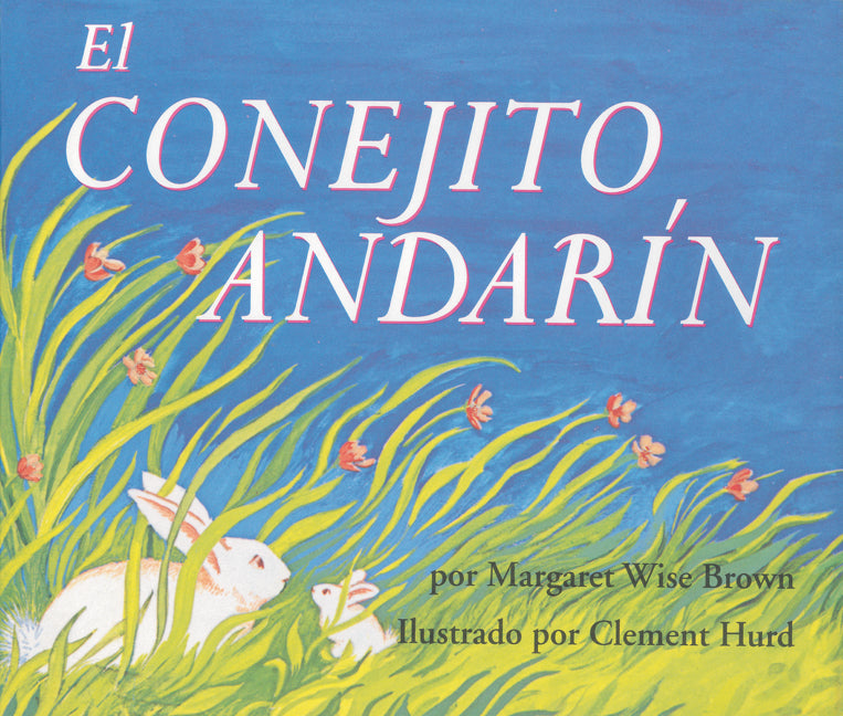 El conejito andarín: The Runaway Bunny (Spanish edition)
