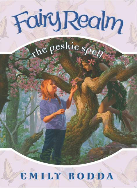 Fairy Realm #9: The Peskie Spell