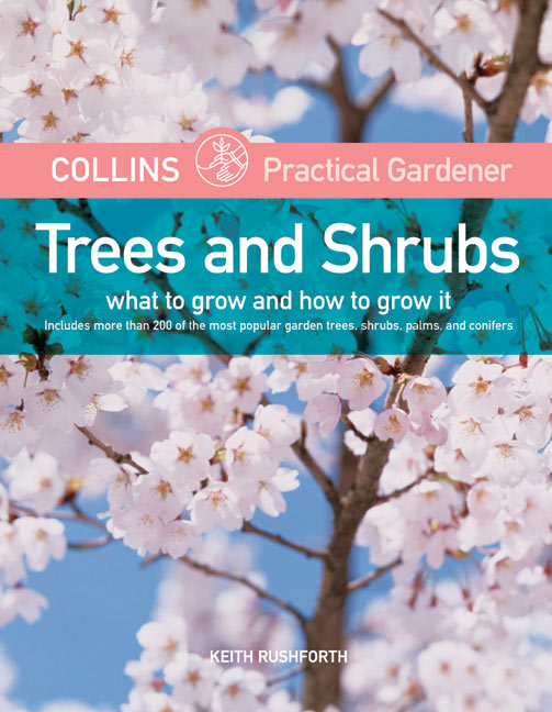 Collins Practical Gardener: Trees and Shrubs