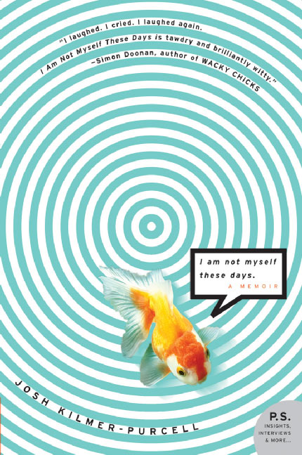 I Am Not Myself These Days: A Memoir