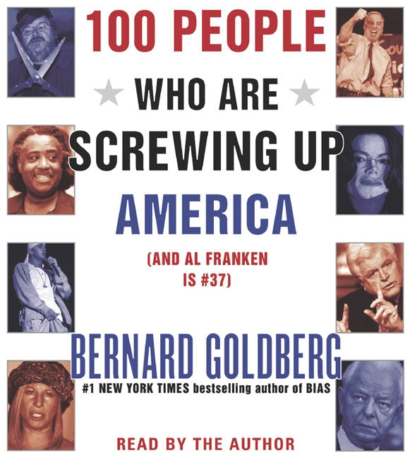 100 People Who Are Screwing Up America CD