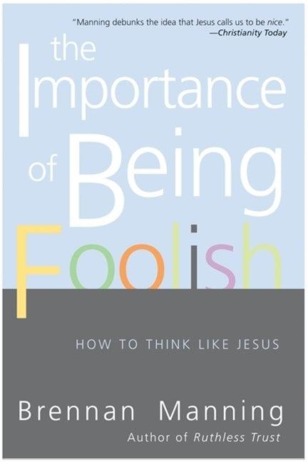 The Importance of Being Foolish