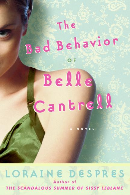 The Bad Behavior of Belle Cantrell