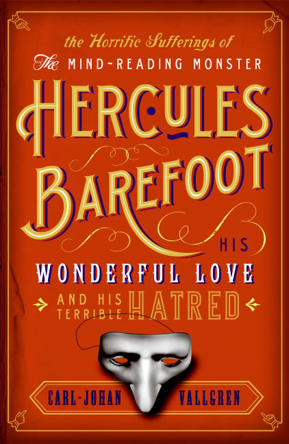 Horrific Sufferings of the Mind-Reading Monster Hercules Barefoot