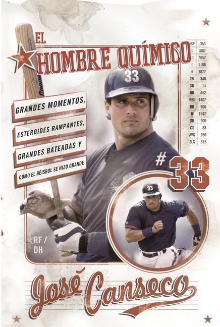El Hombre Quimico: Grandes Momentos, Esteroides Rampantes, Grandes Bateadas y Como el Beisbol se Hizo Grande