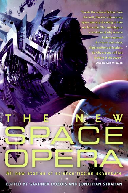 The New Space Opera: A Novel