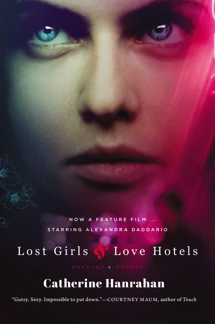 Lost Girls and Love Hotels: A Novel