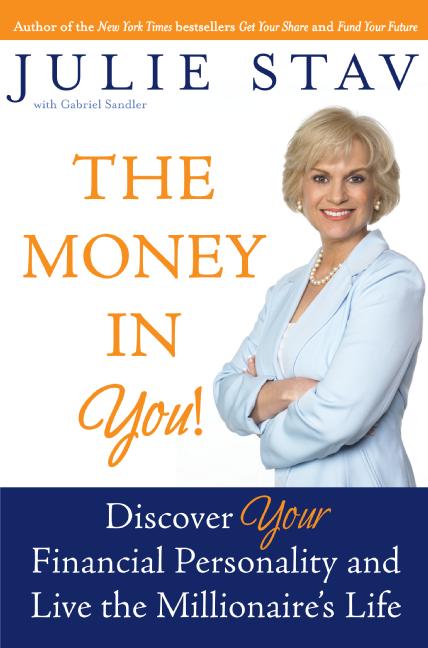 The Money in You!: Discover Your Financial Personality and Live the Millionaire's Life