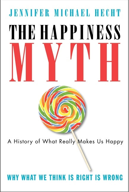 The Happiness Myth