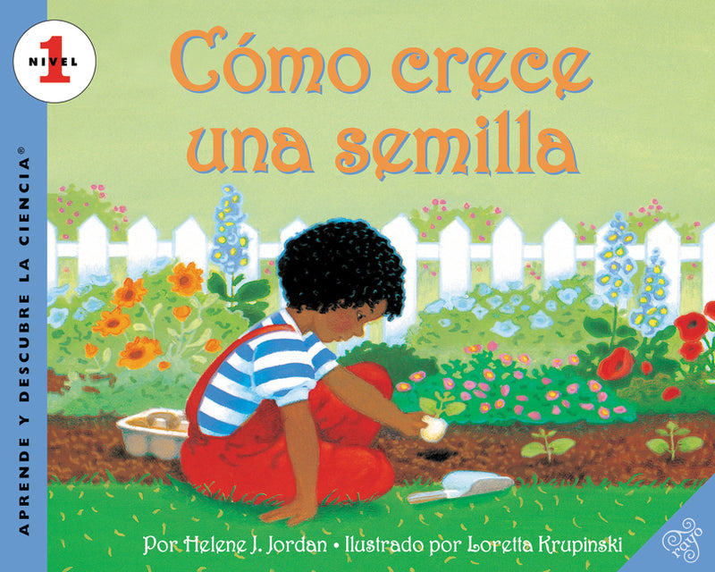 Como crece una semilla: How a Seed Grows (Spanish edition)