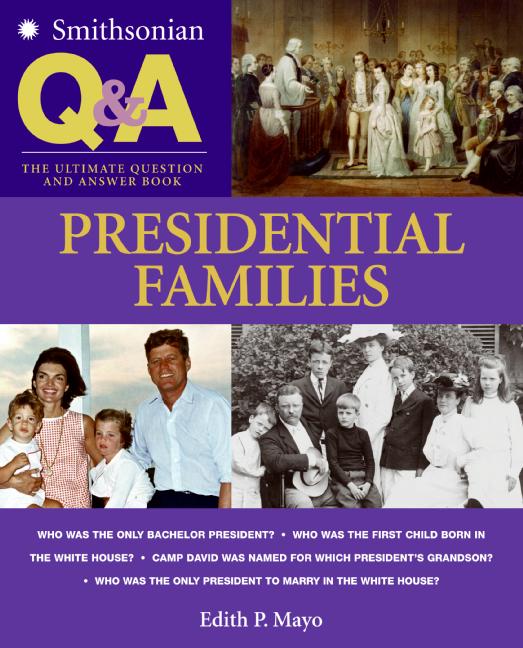 Smithsonian Q & A: Presidential Families