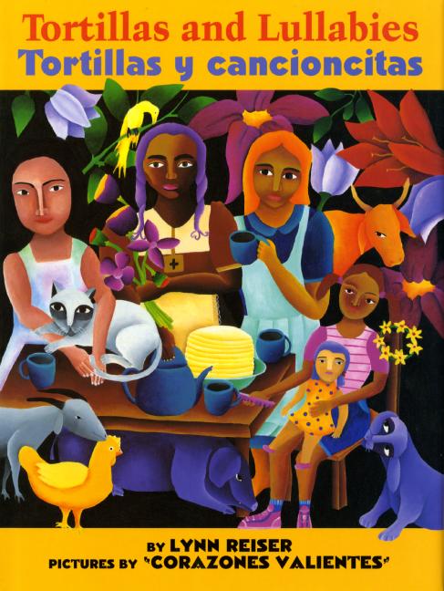 Tortillas and Lullabies/Tortillas y cancioncitas: Bilingual English-Spanish