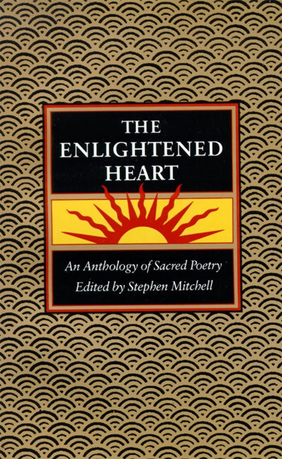 The Enlightened Heart: An Anthology of Sacred Poetry