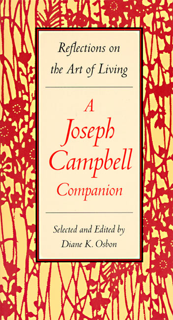 A Joseph Campbell Companion: Reflections on the Art of Living