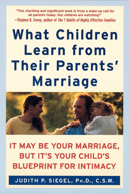 What Children Learn from Their Parents' Marriage