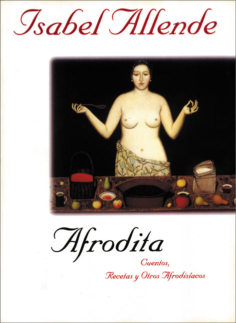 Afrodita: Cuentos, Recetas y Otros Afrodisiacos