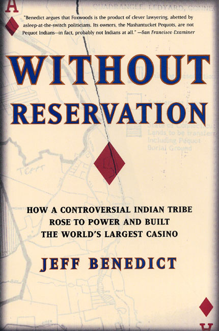 Without Reservation: How a Controversial Indian Tribe Rose to Power and Built the World's Largest Casino