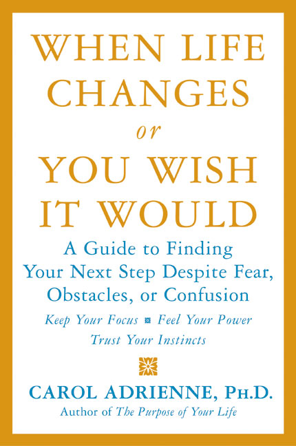When Life Changes or You Wish It Would