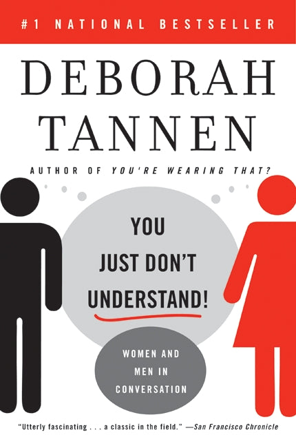 You Just Don't Understand: Women and Men in Conversation