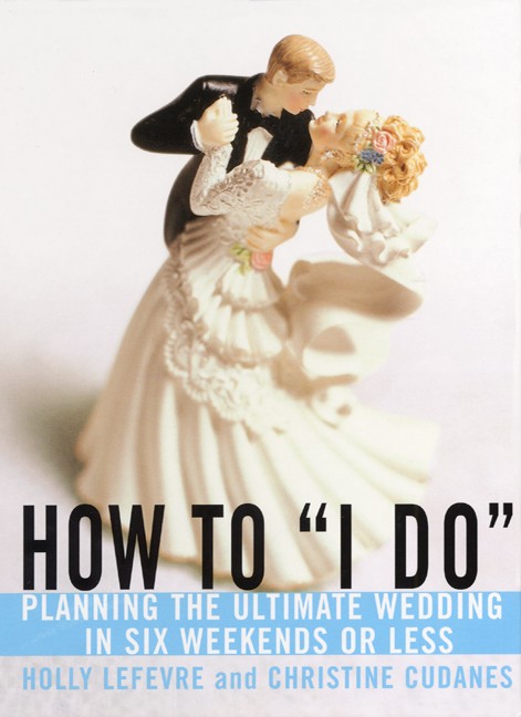 How to "I Do"
