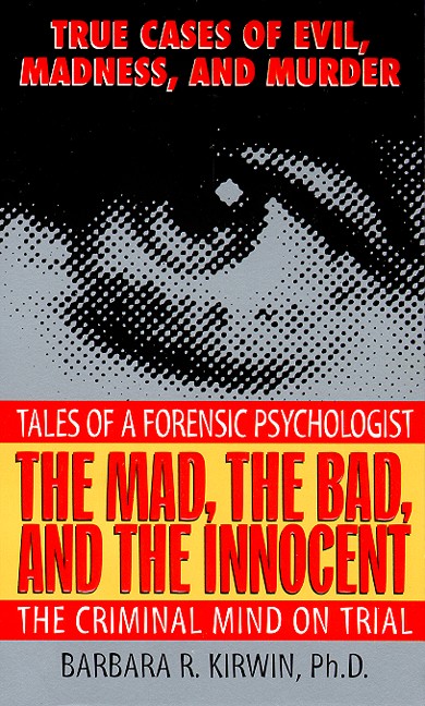 The Mad, the Bad, and the Innocent